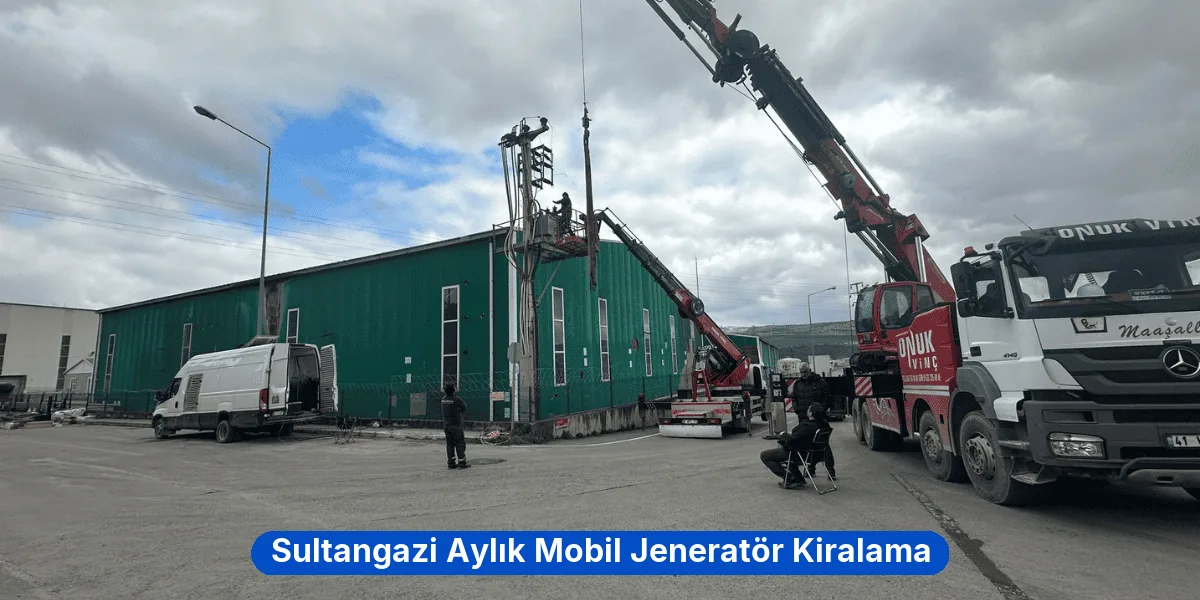 Sultangazi Aylık Mobil Jeneratör Kiralama